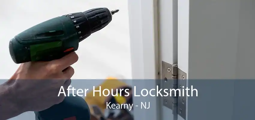 After Hours Locksmith Kearny - NJ