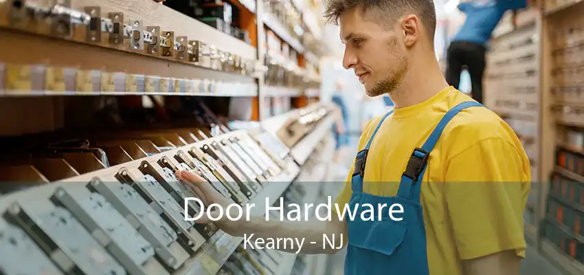 Door Hardware Kearny - NJ