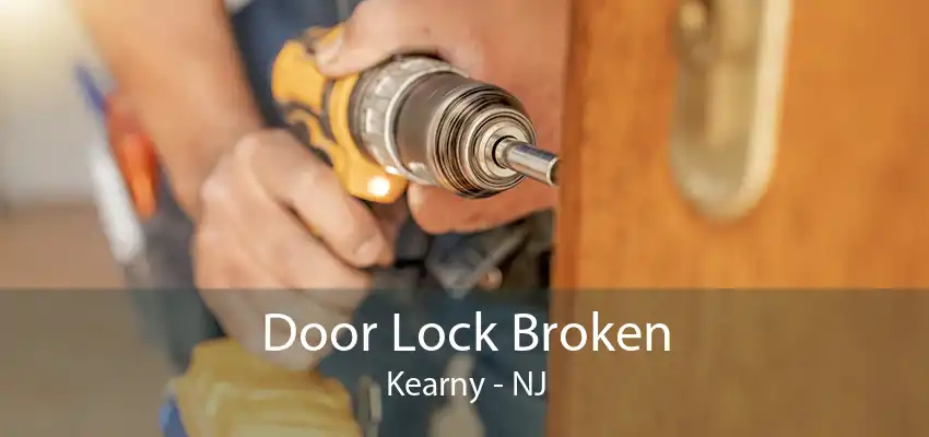 Door Lock Broken Kearny - NJ