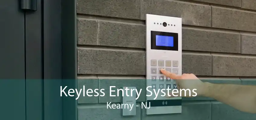 Keyless Entry Systems Kearny - NJ