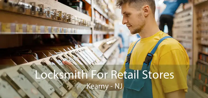 Locksmith For Retail Stores Kearny - NJ