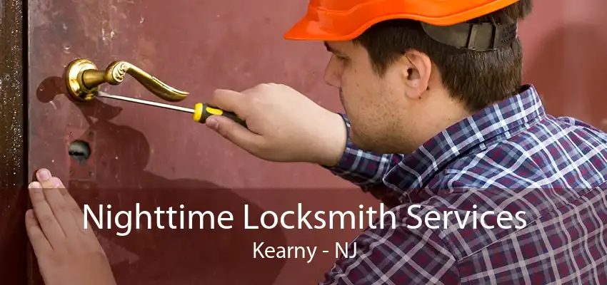 Nighttime Locksmith Services Kearny - NJ