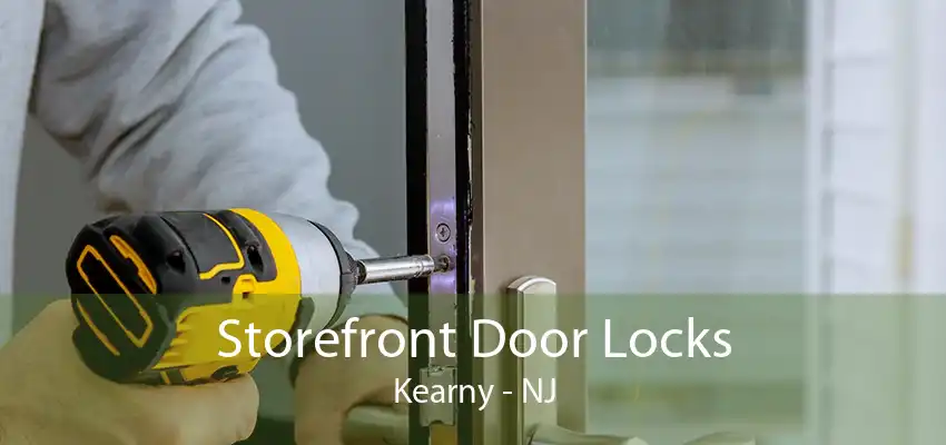 Storefront Door Locks Kearny - NJ