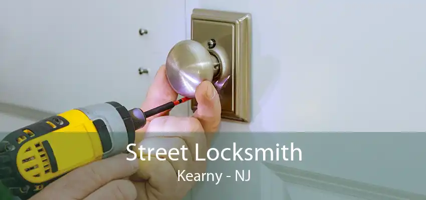 Street Locksmith Kearny - NJ