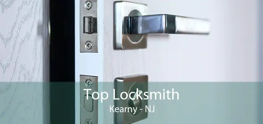 Top Locksmith Kearny - NJ