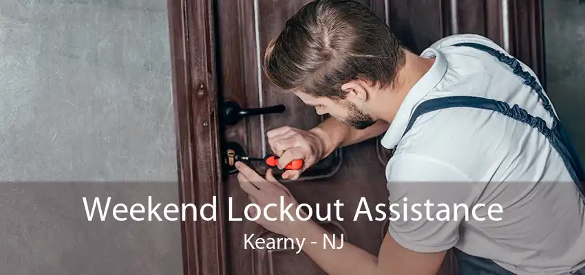 Weekend Lockout Assistance Kearny - NJ